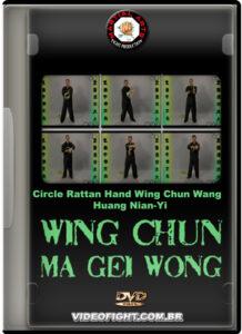 circle rattan hand Wing Chun Wang - Huang Nian-Yi