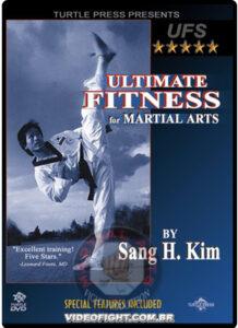 SANG H. KIM ULTIMATE FITNESS FOR MARTIAL ARTS