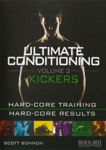 ULTIMATE CONDITIONING VOL. 3 KICKERS FIGHTING WORKOUT with Scott Sonnon