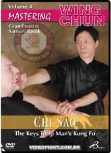 Samuel Kwok - Mastering Wing Chun - Ip Man's Kung Fu DVD 4 - Chi Sao